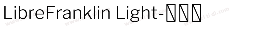 LibreFranklin Light字体转换 LibreFranklin Light字体转换